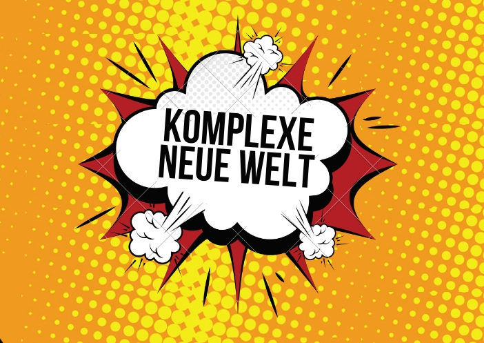 Komplexe (neue) Welt