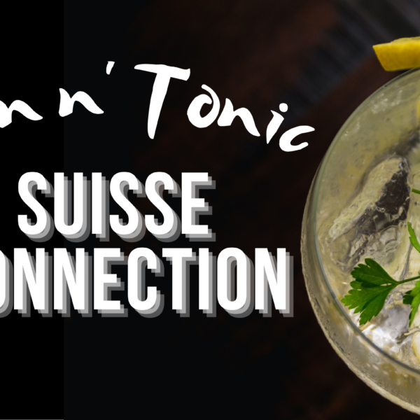 Gin N'Tonic | Swiss Connection