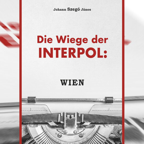 Buchvorstellung: Die Wiege der Interpol: Wien
